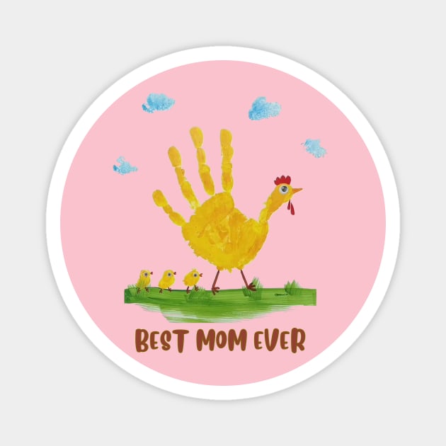 Best mom ever 2023 chicken version Magnet by Pop on Elegance